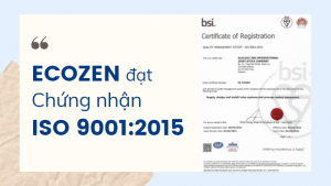 ECOZEN đạt chứng nhận ISO 9001:2015